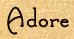 Adore